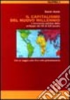 Il capitalismo del nuovo millennio. L'economia politica dello sviluppo dal XX al XXI secolo libro di Amin Samir