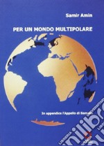 Per un mondo multipolare libro