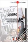 Lavoro. Vecchio e nuovo sfruttamento libro di Fumagalli Andrea