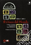 Il gioco del mondo. Scissione, insurrezione, ricongiungimento. Visioni di re-esistenza libro