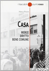 Casa. Merce, diritto, bene comune