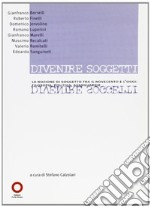 Divenire soggetti. La nozione di soggetto tra il Novecento e l'Ottocento. Filosofia, politica, avanguardie libro