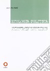 Ecologia politica. Tra riflessione utopica ed esperienza radicale libro