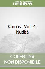 Kainos. Vol. 4: Nudità