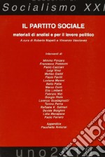 Il partito sociale. Materiali di analisi e per il lavoro politico