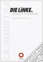 Die Linke. Lineamenti di programma libro