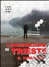 L'insurrezione di Trieste libro