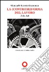 La (contro)riforma del lavoro. Job act libro