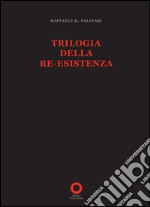 Trilogia della re-esistenza libro