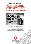 Come essere anticapitalisti nel XXI secolo libro