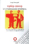 1969-2019. Un passaggio d'epoca. Dalle lotte sociali contro le disugualianze ai conflitti identitari contro le differenze libro