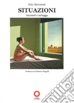 Situazioni. Racconti e schegge libro