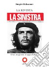 La rivista «La Sinistra». Una stagione troppo breve libro di Dalmasso Sergio