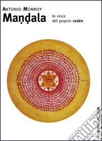 Mandala. In cerca del proprio centro