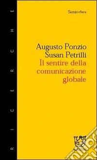 Il sentire della comunicazione globale libro