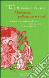 Madonne, pellegrini e santi. Itinerari antropologico-religiosi nella Calabria di fine millennio libro