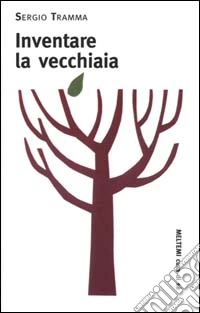 Inventare la vecchiaia