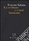 Lo scrittore e i suoi fantasmi libro