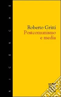 Postcomunismo e media