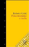 Postcomunismo e media libro di Gritti Roberto