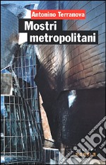 Mostri metropolitani