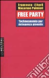 Free party. Technoanomia per delinquenza giovanile libro di Macarone Palmieri Francesco