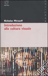 Introduzione alla cultura visuale libro