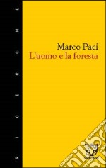 L'uomo e la foresta libro