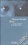 Nisa. La vita e le parole di una donna !kung libro di Shostak Marjorie