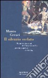 Il silenzio svelato. Rappresentazioni dell'assenza nella poesia popolare in Sicilia libro di Geraci Mauro