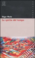 Lo spirito del tempo libro