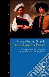 Baro romano drom. La lunga strada dei rom, sinti, kale, manouches e romanichals libro di Spinelli Alexian Santino