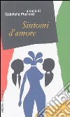 Sintomi d'amore libro di Mariotti G. (cur.)