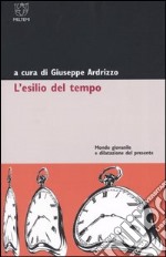 L'esilio del tempo. Mondo giovanile e dilatazione del presente