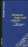 Dizionario degli studi culturali libro