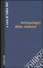 Antropologia della violenza