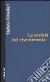 La società del risentimento libro