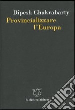 Provincializzare l'Europa