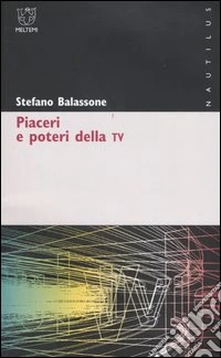 Piaceri e poteri della TV