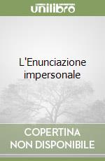 L'Enunciazione impersonale libro