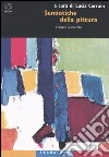 Semiotiche della pittura. I classici. Le ricerche libro di Corrain L. (cur.)