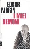 I miei demoni libro di Morin Edgar