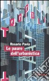 Le paure dell'urbanistica libro