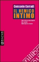 Il nemico intimo. Una lettura sociologica dei casi di Novi Ligure e Cogne libro