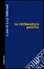 La deliberazione pubblica libro