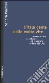 L'itala gente dalle molte vite. Lamberto Loria e la mostra di etnografia italiana del 1911 libro di Puccini Sandra