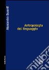 Antropologia del linguaggio libro di Duranti Alessandro