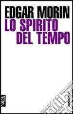 Lo spirito del tempo libro