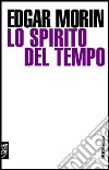 Lo spirito del tempo libro