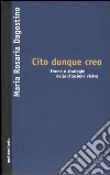 Cito dunque creo. Forme e strategie della citazione visiva libro di Dagostino M. Rosaria